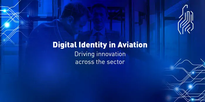 Digital Identity in Aviation Driving Innovation Across the Sector