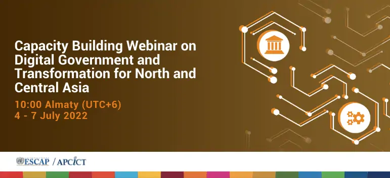 Capacity Building Webinar on Digital Government and Transformation for North and Central Asia