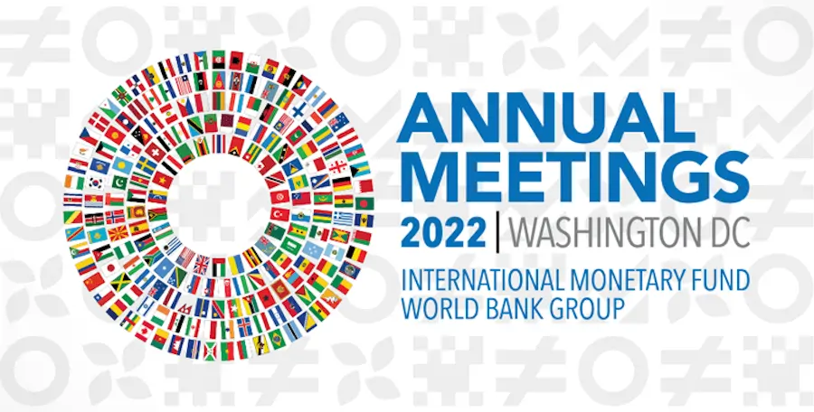 The 2022 Annual Meetings of the International Monetary Fund (IMF) and the World Bank Group (WBG)