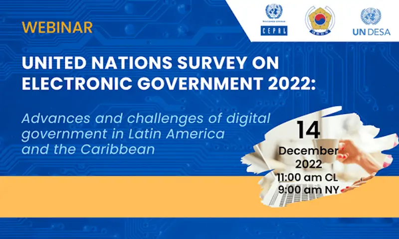 Webinar United Nations Survey on Electronic Government 2022: Advances and challenges of digital government in Latin America and the Caribbean