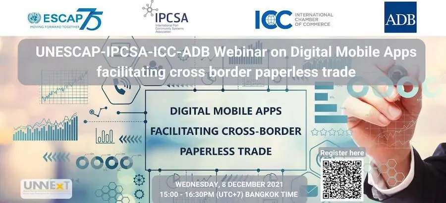 UNESCAP-IPCSA-ICC-ADB Webinar on Digital Mobile Apps facilitating cross border paperless trade