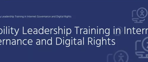 Disability Leadership Training in Internet Governance and Digital Rights