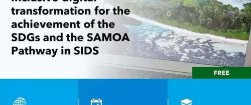 Inclusive digital transformation for the achievement of the SDGs and the SAMOA Pathway in SIDS