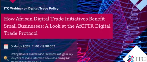 How African Digital Trade Initiatives Benefit Small Businesses: A Look at the AfCFTA Digital Trade Protocol event information