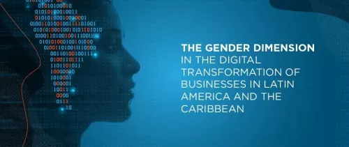 Latin America and Caribbean Need to Reduce Gender Gap in Digital Transformation