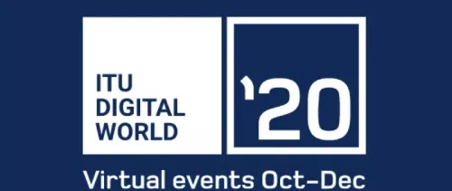 ITU Virtual Digital World 2020 high-level discussions focus on digital technology in the face of the COVID-19 pandemic