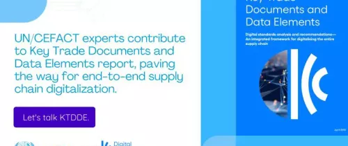 UN/CEFACT experts contribute to Key Trade Documents and Data Elements report, paving the way for end-to-end supply chain digitalization