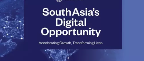 South Asia's Digital Opportunity: Accelerating Growth, Transforming Lives