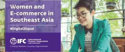 Women Can Add $280 Billion to E-Commerce in Southeast Asia: IFC Research