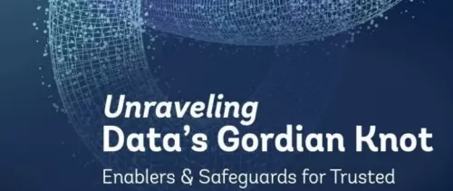 Unraveling Data’s Gordian Knot: Enablers and Safeguards for Trusted Data Sharing in the New Economy