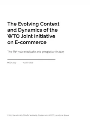 The Evolving Context and Dynamics of the WTO Joint Initiative on E-commerce