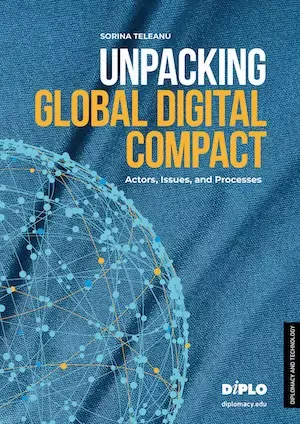 Unpacking Global Digital Compact: Actors, Issues, and Processes