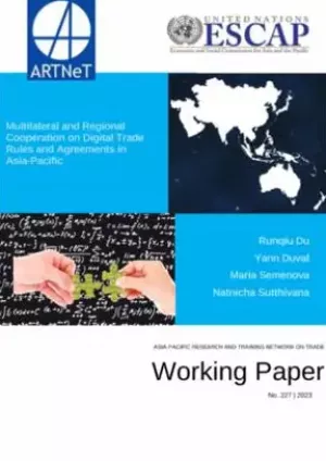 Multilateral and regional cooperation on digital trade rules and agreements in Asia-Pacific