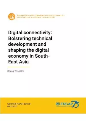 Digital connectivity: Bolstering technical development and shaping the digital economy in South-East Asia