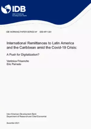 International Remittances to Latin America and the Caribbean amid the COVID-19 Crisis: A Push for Digitalization?