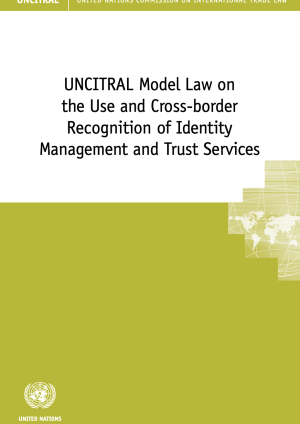 UNCITRAL Model Law on the Use and Cross-border Recognition of Identity Management and Trust Services report cover