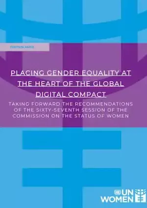 Placing gender equality at the heart of the Global Digital Compact: Taking forward the recommendations of the sixty seventh session of the Commission on the Status of Women