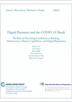 Digital Payments and the COVID-19 Shock: The Role of Preexisting Conditions in Banking, Infrastructure, Human Capabilities, and Digital Regulation