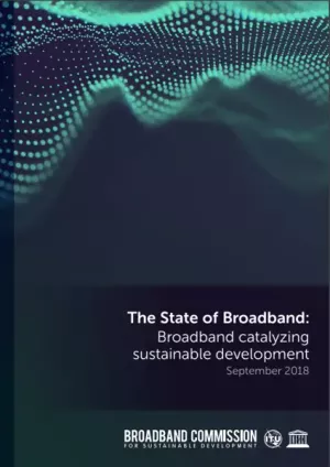 The State of Broadband 2018: Broadband catalyzing sustainable development