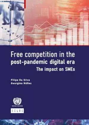 Free competition in the post-pandemic digital era: The impact on SMEs