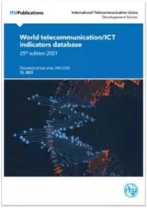 ​​​​​​​​​​​​​​​​​​​​​​​​​​​​​World Telecommunication/ICT Indicators Database 2021