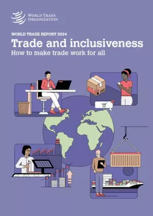 World Trade Report 2024 — Trade and inclusiveness: How to make trade work for all