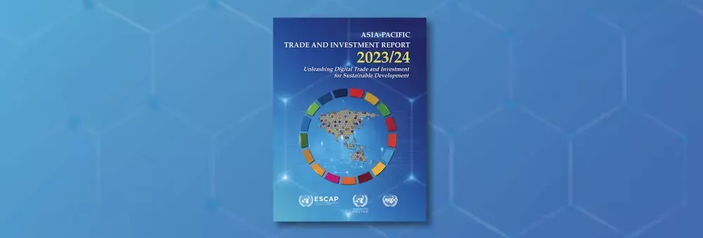 Decisive action needed to harness digital trade and investment for inclusive sustainable development, finds new UN report