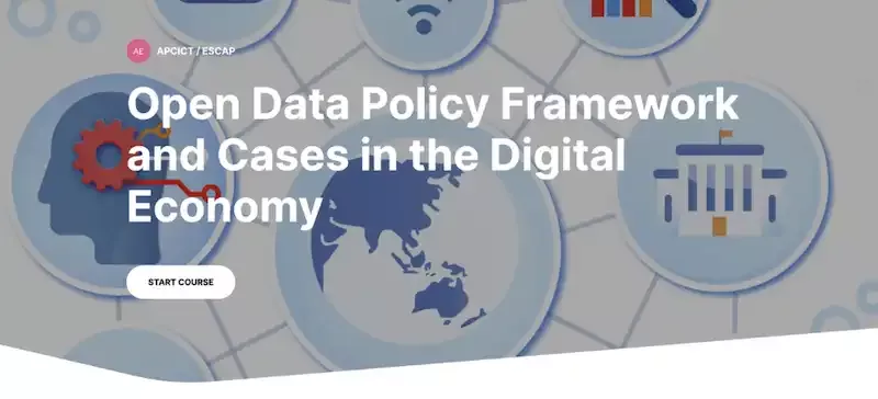 APCICT Virtual Academy releases new online course on “Open Data Policy Framework and Cases in the Digital Economy” 16 May 2024