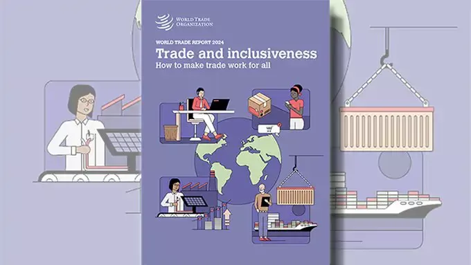 World Trade Report 2024 highlights trade’s role in supporting inclusiveness