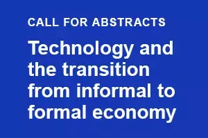 Call for abstracts: Technology and the transition from informal to formal economy