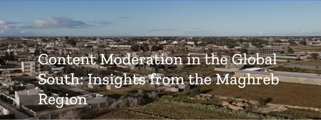 Content Moderation in the Global South: Insights from the Maghreb Region