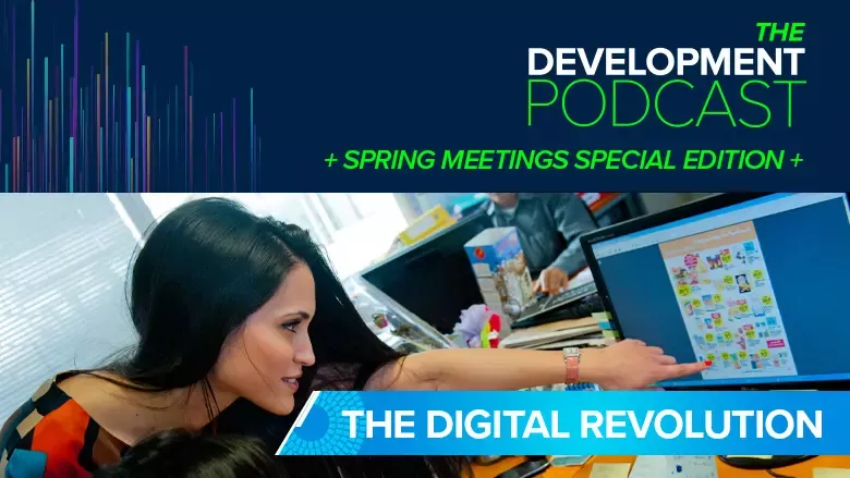 The Digital Revolution | The Development Podcast: Highlights from the 2022 WBG-IMF Spring Meetings