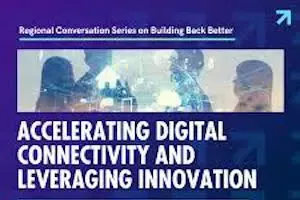 Accelerating Digital Connectivity and Leveraging Innovation